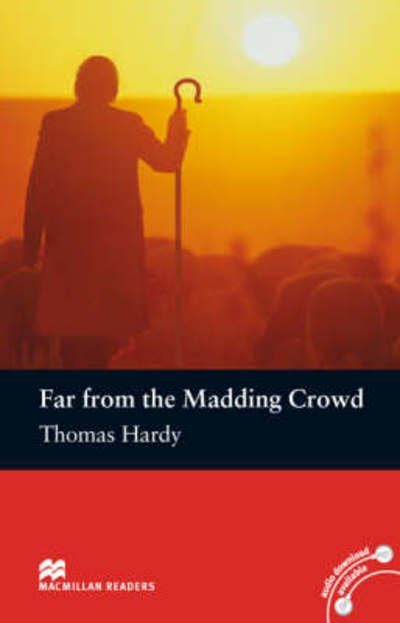 Macmillan Readers Far from the Madding Crowd Pre Intermediate without CD Reader - Macmillan Readers 2007 - Hardy T.; Escott J. - Books - Macmillan Education - 9780230030527 - October 31, 2007