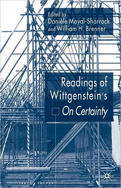 Cover for Moyal-sharrock, Daniele, Dr · Readings of Wittgenstein's On Certainty (Paperback Book) (2005)