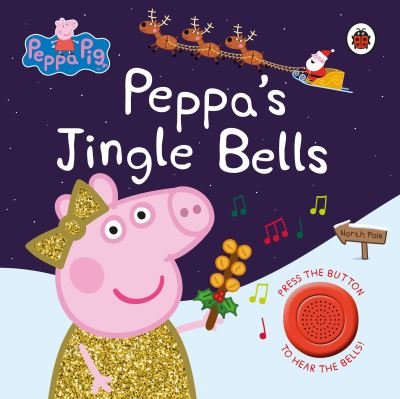 Cover for Peppa Pig · Peppa Pig: Peppa's Jingle Bells - Peppa Pig (Hardcover bog) (2021)
