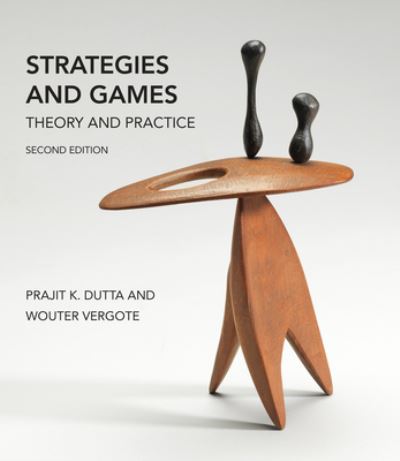 Strategies and Games, second edition: Theory and Practice - Prajit K. Dutta - Books - MIT Press Ltd - 9780262046527 - August 9, 2022