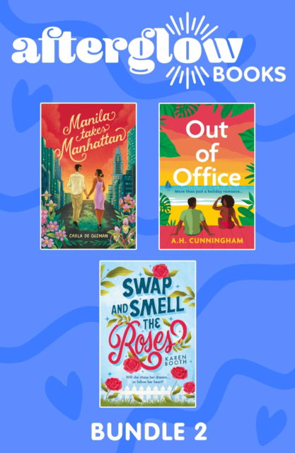 Cover for Karen Booth · Afterglow Books Bundle 2: Swap and Smell the Roses (The Swap) / Out of Office / Manila Takes Manhattan (Book pack) (2024)