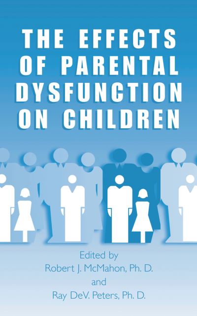 Cover for Robert J Mcmahon · The Effects of Parental Dysfunction on Children (Hardcover Book) [2002 edition] (2002)