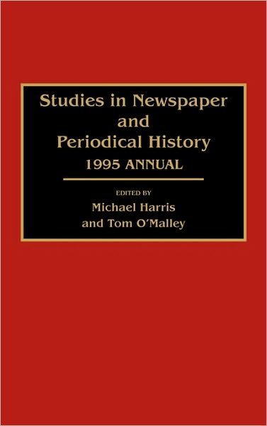 Cover for Michael Harris · Studies in Newspaper and Periodical History: 1995 Annual - Newspaper and Periodical History (Inbunden Bok) [Revised and Upd edition] (1997)