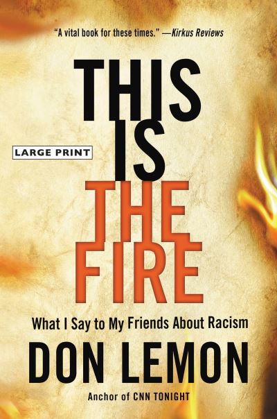 Cover for Don Lemon · This Is the Fire (Inbunden Bok) (2021)