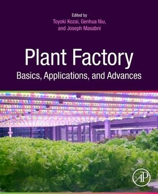 Cover for Toyoki Kozai · Plant Factory Basics, Applications and Advances (Paperback Book) (2021)