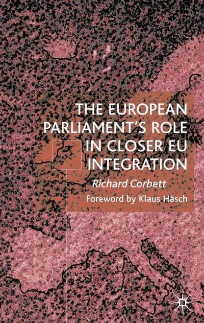 R. Corbett · The European Parliament's Role in Closer EU Integration (Hardcover Book) (1998)