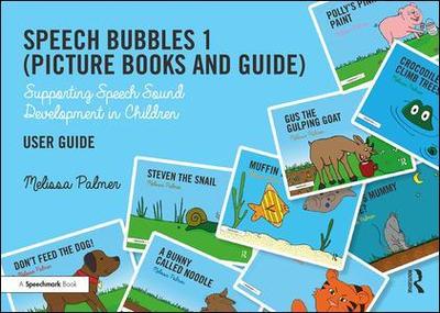 Speech Bubbles 1 (Picture Books and Guide): Supporting Speech Sound Development in Children - Speech Bubbles 1 - Melissa Palmer - Książki - Taylor & Francis Ltd - 9780367185527 - 25 marca 2019