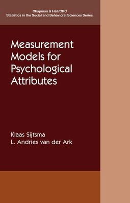 Cover for Klaas Sijtsma · Measurement Models for Psychological Attributes - Chapman &amp; Hall / CRC Statistics in the Social and Behavioral Sciences (Paperback Book) (2020)