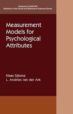 Cover for Klaas Sijtsma · Measurement Models for Psychological Attributes - Chapman &amp; Hall / CRC Statistics in the Social and Behavioral Sciences (Pocketbok) (2020)