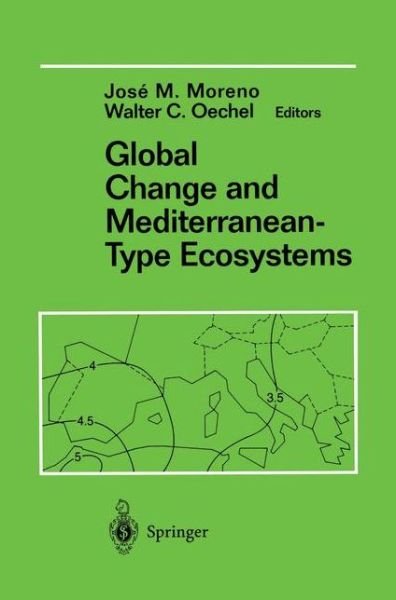 Global Change and Mediterranean-Type Ecosystems - Ecological Studies - Moreno - Boeken - Springer-Verlag New York Inc. - 9780387943527 - 20 oktober 1995