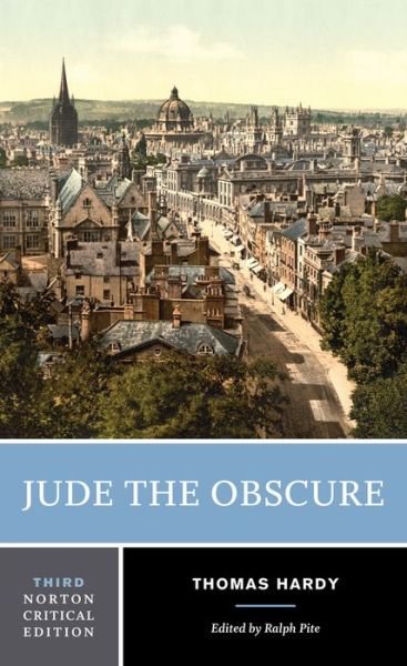 Jude the Obscure: A Norton Critical Edition - Norton Critical Editions - Thomas Hardy - Books - WW Norton & Co - 9780393937527 - June 17, 2016