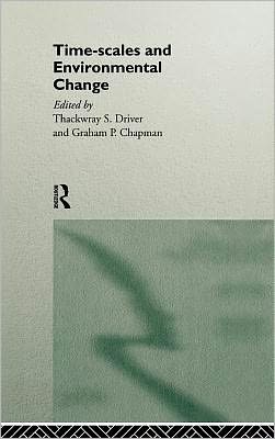 Cover for Thackwray S Driver · Timescales and Environmental Change (Inbunden Bok) (1996)