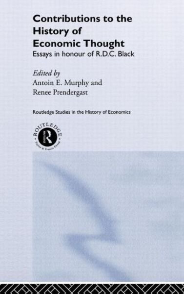Cover for R D Collison Black · Contributions to the History of Economic Thought: Essays in Honour of R.D.C. Black - Routledge Studies in the History of Economics (Innbunden bok) (2000)