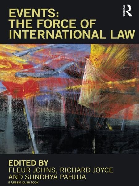 Cover for Fleur Johns · Events: The Force of International Law (Hardcover bog) (2010)