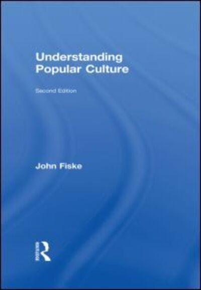 Cover for John Fiske · Understanding Popular Culture (Hardcover Book) (2010)