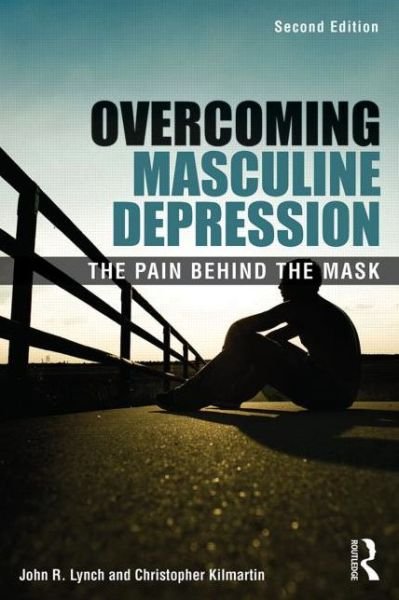 Cover for John Lynch · Overcoming Masculine Depression: The Pain Behind the Mask (Paperback Bog) (2013)