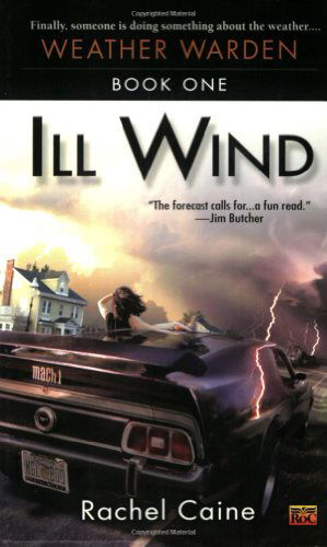 Cover for Rachel Caine · Ill Wind: Book One of the Weather Warden (Paperback Book) [Reissue edition] (2003)