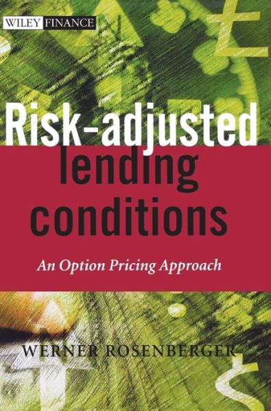 Cover for Rosenberger, Werner (Walchwil, Switzerland) · Risk-Adjusted Lending Conditions: An Option Pricing Approach - The Wiley Finance Series (Hardcover Book) (2003)