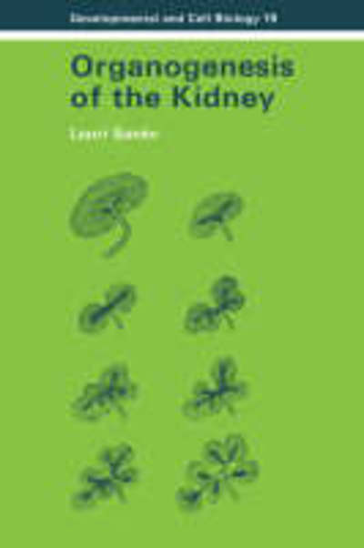 Cover for Saxen, Lauri (University of Helsinki) · Organogenesis of the Kidney - Developmental and Cell Biology Series (Inbunden Bok) (1987)