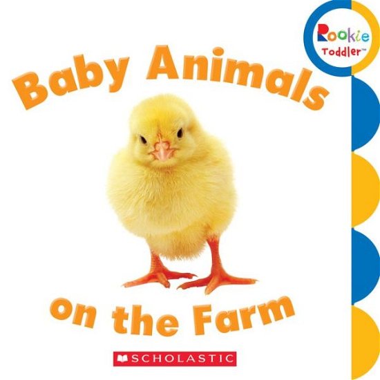 Cover for Rebecca Bondor · Baby Animals on the Farm (Rookie Toddler) - Rookie Toddler (Kartongbok) (2013)