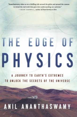 Cover for Anil Ananthaswamy · The Edge of Physics: a Journey to Earth's Extremes to Unlock the Secrets of the Universe (Taschenbuch) (2011)