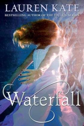 Waterfall - Teardrop - Lauren Kate - Books - Penguin Random House Children's UK - 9780552567527 - May 7, 2015