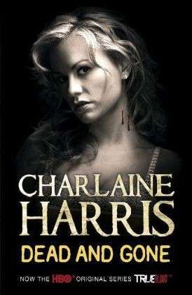 Cover for Charlaine Harris · Dead and Gone (Pocketbok) [Paperback] (2010)