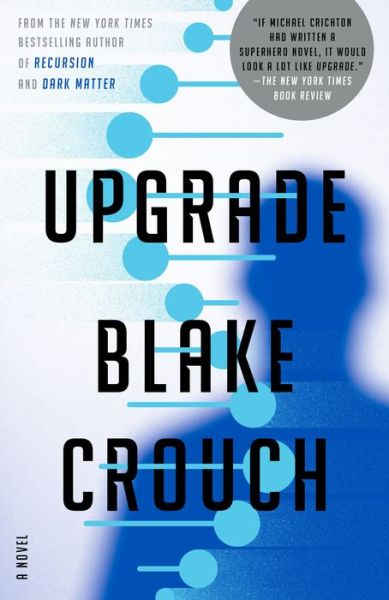 Upgrade - Blake Crouch - Books - Ballantine Books - 9780593157527 - June 27, 2023