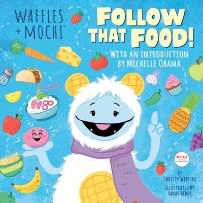 Cover for Christy Webster · Follow That Food! - Waffles + Mochi (Hardcover Book) (2021)