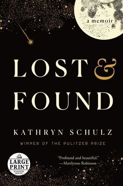 Cover for Kathryn Schulz · Lost &amp; Found: A Memoir (Taschenbuch) (2022)