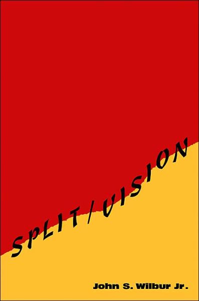 Cover for John Wilbur · Split / Vision (Paperback Book) (2004)