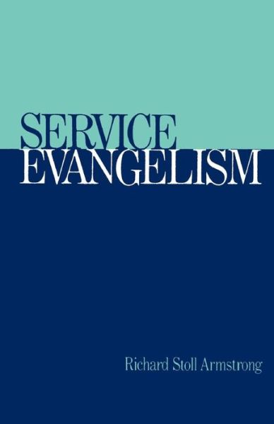 Cover for Richard Stoll Armstrong · Service Evangelism (Paperback Book) [1st edition] (1979)