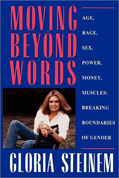 Cover for Gloria Steinem · Moving Beyond Words: Age, Rage, Sex, Power, Money, Muscles: Breaking the Boundries of Gender (Paperback Bog) (1995)
