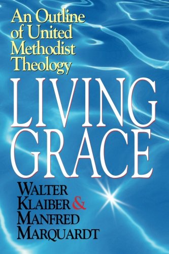 Cover for Manfred Marquardt · Living Grace: an Outline of United Methodist Theology (Paperback Book) (2002)