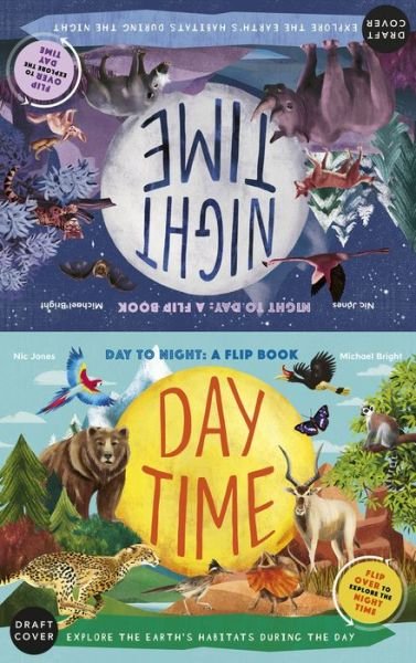 Daytime and Nighttime: Explore the Earth's Habitats During the Day and Night - Flip Over to Explore the Daytime - Michael Bright - Libros - Quarto Publishing PLC - 9780711283527 - 26 de septiembre de 2023