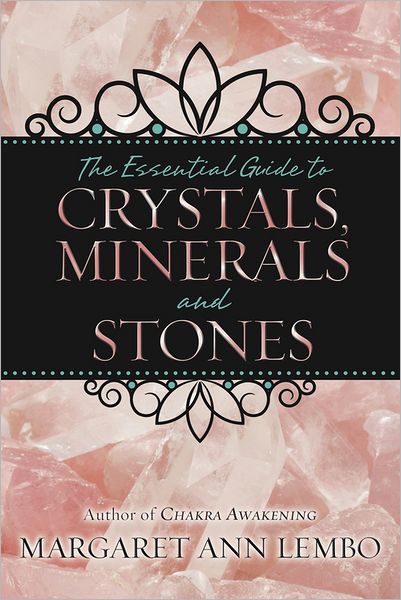 Cover for Margaret Ann Lembo · The Essential Guide to Crystals, Minerals and Stones (Paperback Book) (2013)