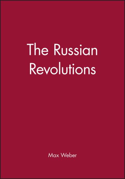 Cover for M Weber · The Russian Revolutions (Paperback Book) (1997)