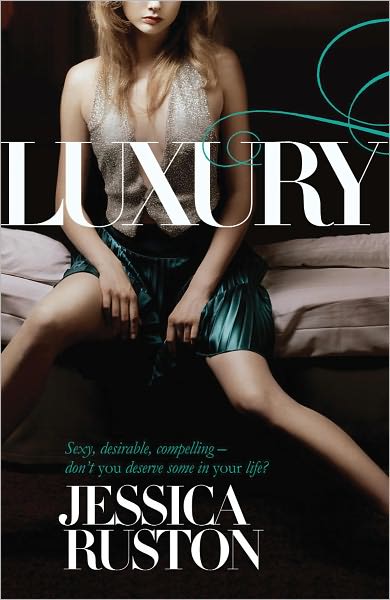 Luxury: An irresistable story of glamour and scandal - Jessica Ruston - Books - Headline Publishing Group - 9780755348527 - October 15, 2009