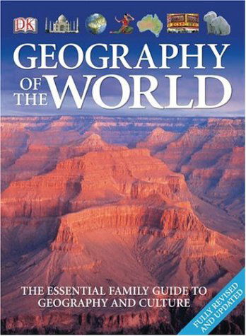 Geography of the World - Dk Publishing - Books - DK CHILDREN - 9780756619527 - August 21, 2006