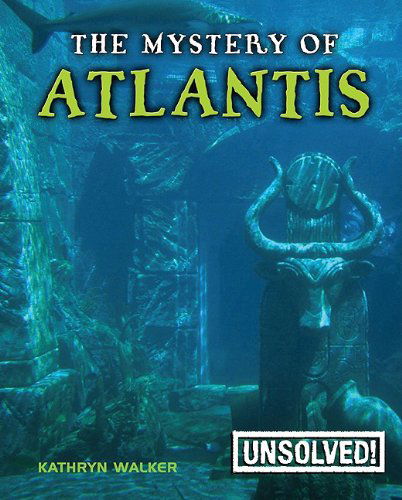 Cover for Kathryn Walker · The Mystery of Atlantis (Unsolved!) (Hardcover Book) (2009)