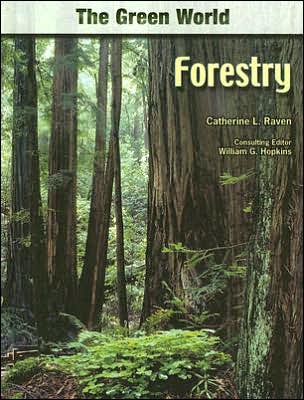 Cover for Catherine Raven · Forestry - The Green World (Hardcover Book) (2006)