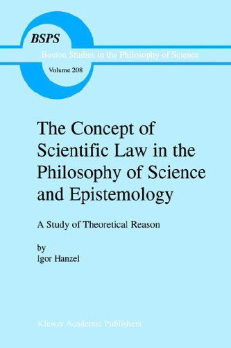 Cover for Igor Hanzel · The Concept of Scientific Law in the Philosophy of Science and Epistemology: A Study of Theoretical Reason - Boston Studies in the Philosophy and History of Science (Hardcover Book) [1999 edition] (1999)