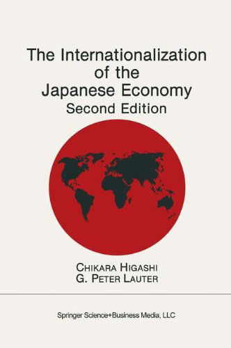 Cover for Chikara Higashi · The Internationalization of the Japanese Economy (Hardcover Book) [2nd ed. 1990 edition] (1990)