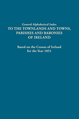 Cover for Ireland · General Alphabetical Index to Townlands and Towns, Parishes and Baronies of Ireland: Based on the Census of Ireland for the Year 1851 (Hardcover Book) (2014)