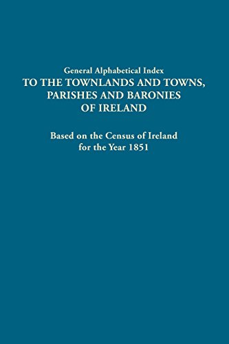 Cover for Ireland · General Alphabetical Index to Townlands and Towns, Parishes and Baronies of Ireland: Based on the Census of Ireland for the Year 1851 (Hardcover Book) (2014)