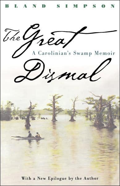Cover for Bland Simpson · The Great Dismal: A Carolinian's Swamp Memoir - Chapel Hill Books (Pocketbok) [New edition] (1998)