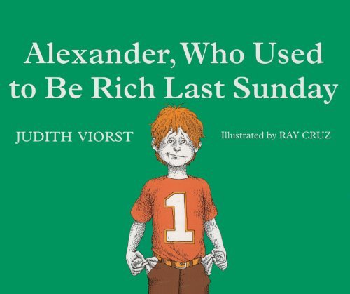 Cover for Judith Viorst · Alexander, Who Used to Be Rich Last Sunday (Hardcover Book) [Turtleback School &amp; Library Binding, 0002-turtleback Scho edition] (1987)