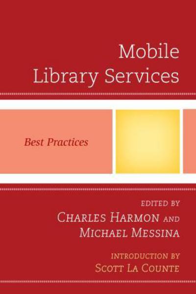 Mobile Library Services: Best Practices - Best Practices in Library Services - Charles Harmon - Livros - Scarecrow Press - 9780810887527 - 13 de fevereiro de 2013