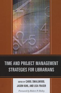 Cover for Carol Smallwood · Time and Project Management Strategies for Librarians (Taschenbuch) (2013)