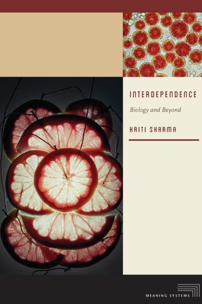 Cover for Kriti Sharma · Interdependence: Biology and Beyond - Meaning Systems (Innbunden bok) (2015)